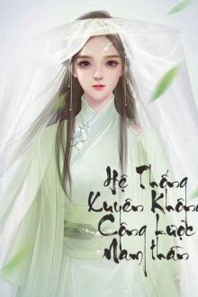 Hệ Thống Xuyên Không - Công Lược Nam Thần